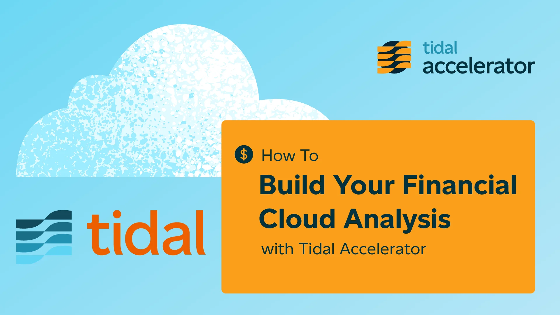 How to Build Your Financial Cloud Analysis with Tidal Accelerator