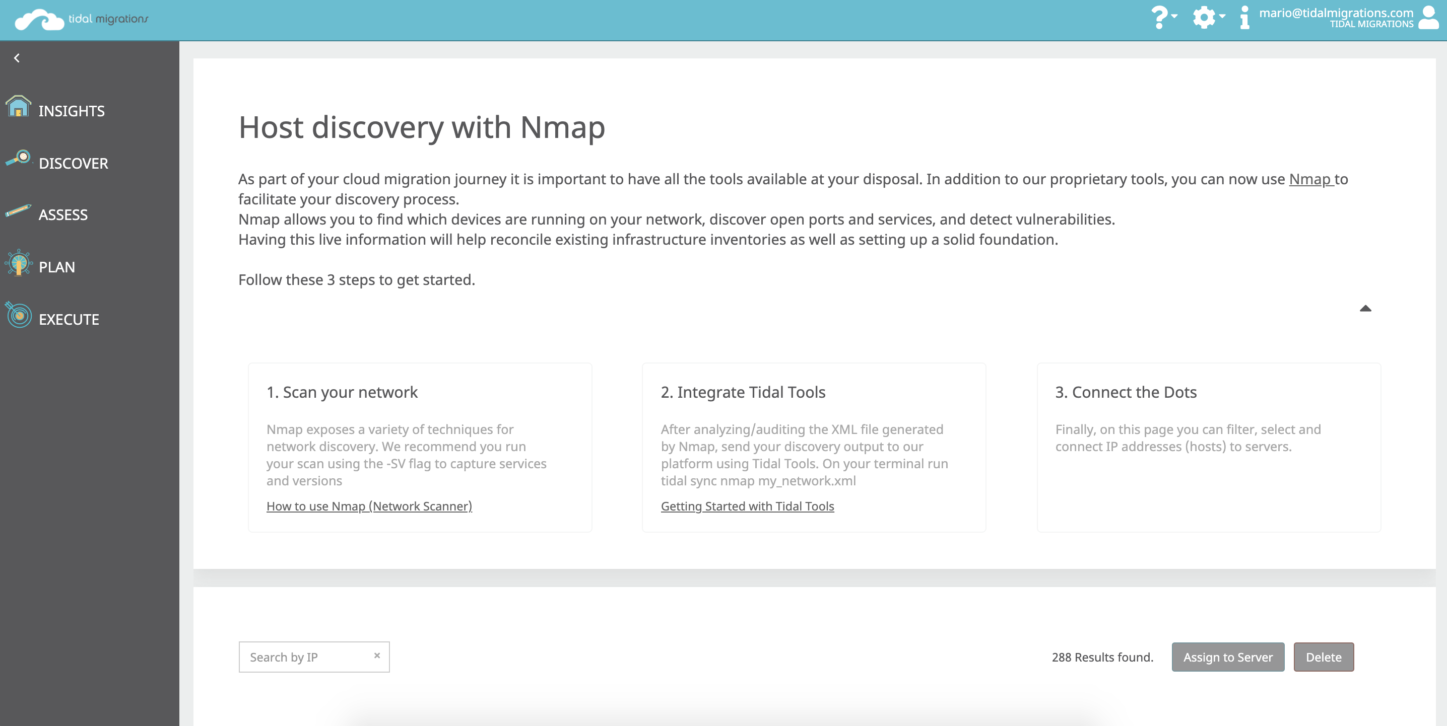 Nmap integrates directly with Tidal to help you on getting an accurate inventory for your cloud migration project